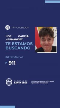Te estamos buscando”: Se trabaja para dar con el paradero de Noe Ezequiel García Hernández