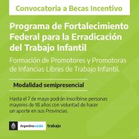 Convocan a la inscripción a becas para el Programa de Fortalecimiento Federal para la Erradicación del Trabajo Infantil