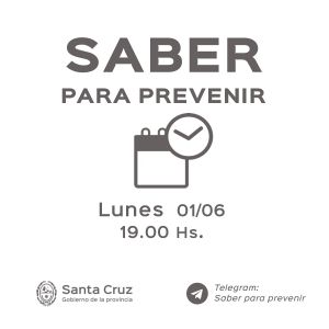 Saber para prevenir | Lunes 01 de junio | Actualización 19 horas