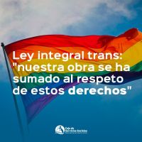 Ley Integral Trans: “Nuestra obra se ha sumado al respeto de estos derechos”