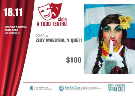 El unipersonal “¡Soy maestra, y qué!” regresa al ciclo “A todo teatro”