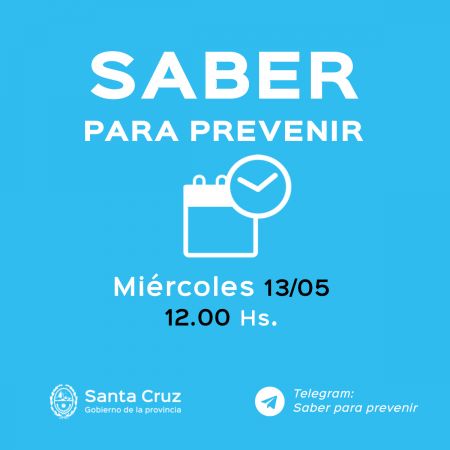 Saber Para Prevenir | Miércoles 13 de mayo | Actualización 12 horas