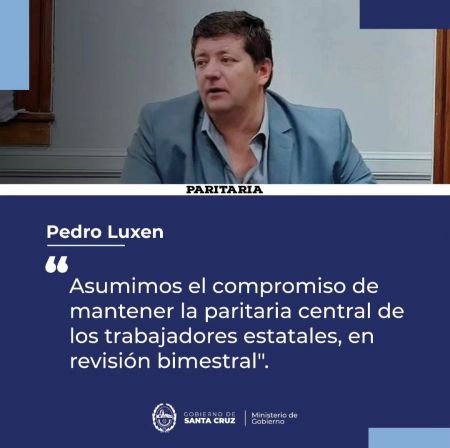 Luxen: &quot;La votación de la paritaria central se concretó en igualdad de condiciones, acordando un aumento del 20 por ciento&quot;