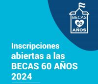 Becas 60 Años 2024: Conocé los requisitos y hasta cuándo tenés tiempo para postularte