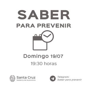 Saber para prevenir | Domingo 19 de julio | Actualización 19:30 horas