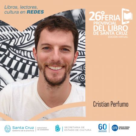 Cristian Perfumo estará presente en la 26° Feria Provincial del Libro de Santa Cruz - Edición Virtual