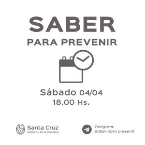 Saber para prevenir | Sábado 4 de abril | Actualización de las 18 horas