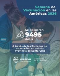 Semana de Vacunación de las Américas 2026: se aplicaron 9.490 dosis en toda la provincia