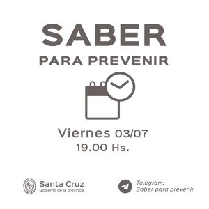 Saber para prevenir | Viernes 3 de julio | Actualización 19 horas