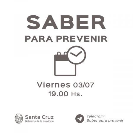 Saber para prevenir | Viernes 3 de julio | Actualización 19 horas