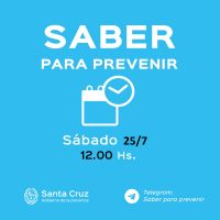 Saber para prevenir | Sábado 25 de julio | Actualización 12 horas