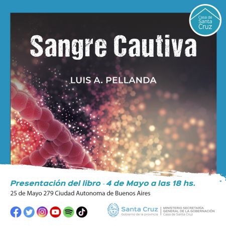 Luis Pellanda presentará el libro “Sangre Cautiva” en la Casa de Santa Cruz