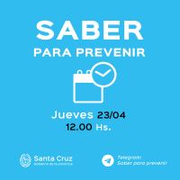 Saber para prevenir | Jueves 23 de abril | Actualización 12 horas