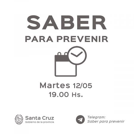 Saber Para Prevenir | Martes 12 de mayo | Actualización 19 horas