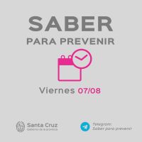 Saber para prevenir | Viernes 7 de agosto | Actualización 10 horas