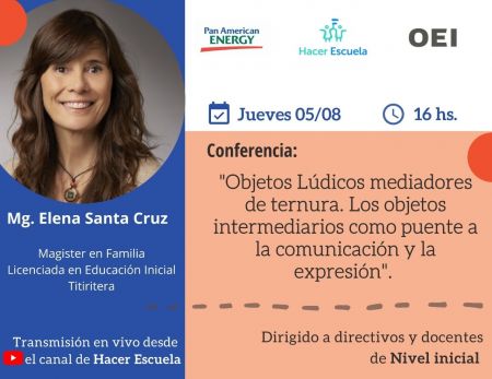 Educación invita a docentes de Nivel Inicial a la Conferencia Extraordinaria del Proyecto OEI - Hacer Escuela