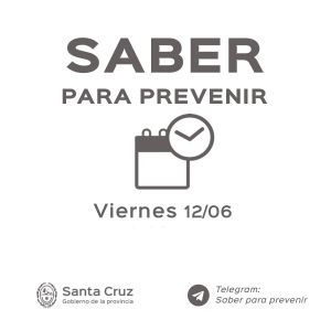 Saber para prevenir Viernes 12 de junio Actualización 22 horas