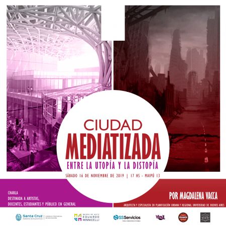 El MAEM brindará una Charla Abierta “CIUDAD MEDIATIZADA: entre la utopía y la distopía”