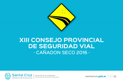 Cañadón Seco será sede del XIII° Encuentro del Consejo Provincial de Seguridad Vial