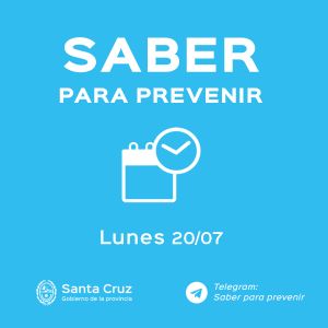 Saber para prevenir | Lunes 20 de Julio | Actualización 13 horas