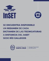 Se encuentra disponible un resumen de cada dictamen de las Carreras a Distancia del InSET Sede Río Gallegos