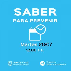 Saber para prevenir | Martes 28 de julio | Actualización 12:00 horas