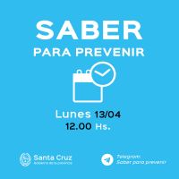 Saber para prevenir | Lunes 13 de abril | Actualización 12 horas