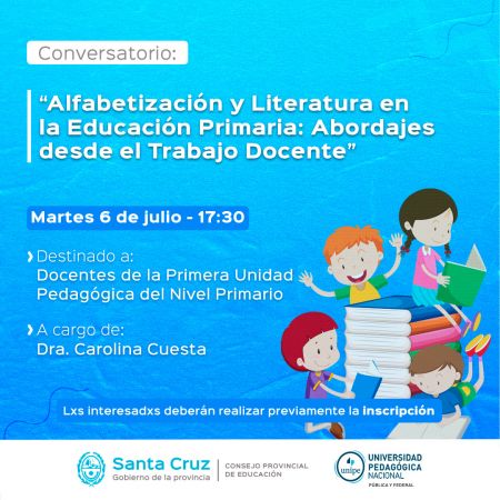 Invitan a participar del Conversatorio “Alfabetización y literatura en la Educación Primaria: abordajes desde el trabajo docente&quot;