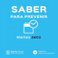 Saber para prevenir: Martes 24 de marzo | Información complementaria