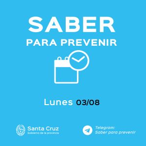 Saber para prevenir | lunes 3 de agosto | Actualización 13 horas