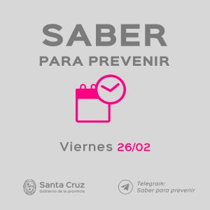 Saber Para Prevenir | Informe Epidemiológico | viernes 26 de febrero