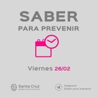 Saber Para Prevenir | Informe Epidemiológico | viernes 26 de febrero