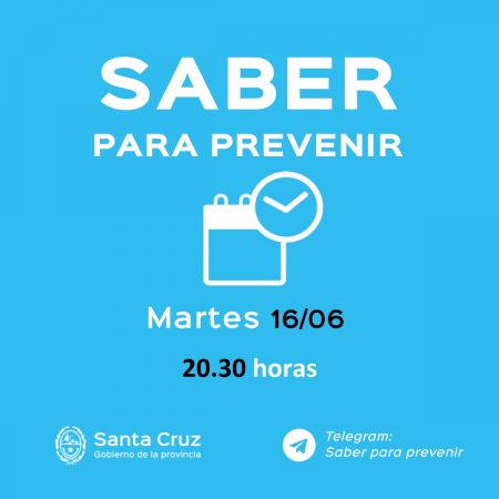 Saber Para Prevenir | Martes 16 de junio | Actualización 20.30 horas