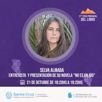 Selva Almada presentará su última novela en la 27° Feria Provincial del Libro de Santa Cruz