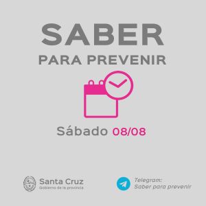 Saber para prevenir | Sábado 8 de agosto | Actualización 10 horas