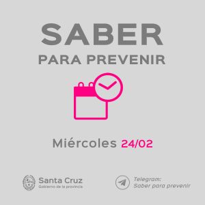 Saber Para Prevenir | Informe Epidemiológico | miércoles 24 de febrero