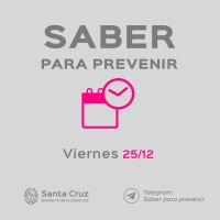 Saber Para Prevenir | Informe Epidemiológico | Viernes 25 de Diciembre