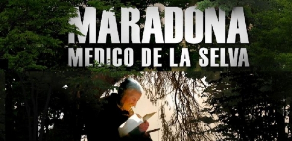 &quot;Maradona, Médico de la selva&quot;