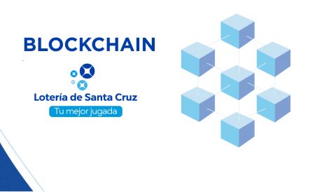 Lotería de Santa Cruz utilizará tecnología Blockchain