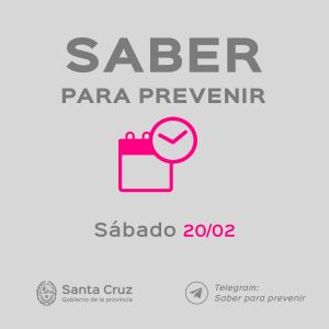 Saber Para Prevenir | Informe Epidemiológico | sábado 20 de febrero