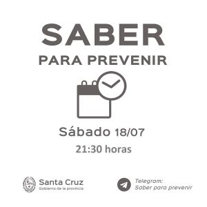 Saber para prevenir | Sábado 18 de julio | Actualización 21:30 horas