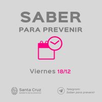 Saber Para Prevenir | Informe Epidemiológico | Viernes 18 de Diciembre