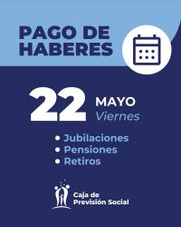 La Caja de Previsión informa fechas de pago y detalla los aumentos de mayo