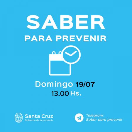 Saber para prevenir | Domingo 19 de julio | Actualización 13:00 horas