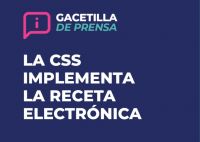 La CSS comenzó a implementar la receta electrónica