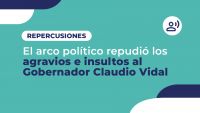 El arco político y funcionarios repudiaron los agravios e insultos al gobernador Vidal