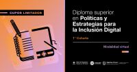 Invitan a postularse al Diploma Superior en Políticas y Estrategias para la Inclusión Digital