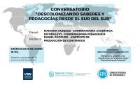 “Descolonizando Saberes y Pedagogías desde el Sur del Sur”: Invitan a participar del conversatorio