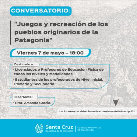 El CPE abrió la inscripción al Conversatorio “Juegos y recreación de los pueblos originarios de la Patagonia&quot;