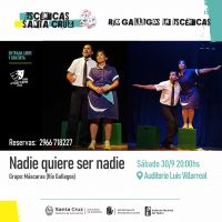 Programa Escénicas: “Nadie quiere ser Nadie” se presentará en Río Gallegos